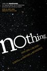 Nothing From Zero to Oblivion  Science at the Frontiers of Nothingness