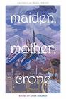 Maiden Mother Crone Fantastical Trans Femmes