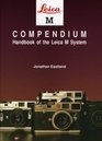 Leica M Compendium Handbook of Leica M System