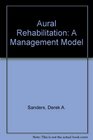 Aural Rehabilitation A Management Model