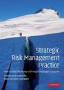 Strategic Risk Management Practice How to Deal Effectively with Major Corporate Exposures