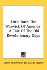 Little Burr The Warwick Of America A Tale Of The Old Revolutionary Days