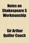 Notes on Shakespeare S Workmanship