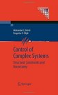 Control of Complex Systems Structural Constraints and Uncertainty