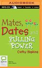 Mates Dates and Pulling Power