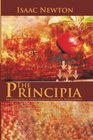 The Principia  Mathematical Principles of Natural Philosophy