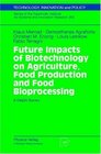 Future Impacts of Biotechnology on Agriculture Food Production and Food Processing  A Delphi Survey