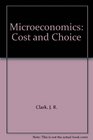 Microeconomics Cost and Choice