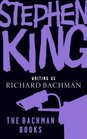The Bachman Books  Four Early Novels  Rage / The Long Walk / Roadwork / The Running Man
