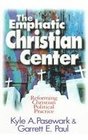 The Emphatic Christian Center Reforming American Political Practice