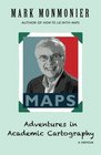 Adventures in Academic Cartography: A Memoir