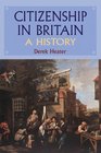 Citizenship in Britain A History