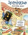 Leonardo and the Flying Boy: A Story About Leonardo Da Vinci