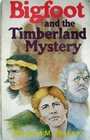Bigfoot and the Timberland Mystery