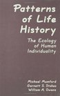 Patterns of Life History The Ecology of Human Individuality