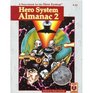 Hero System Almanac 2 A Sourcebook for the Hero System