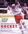 One Hundred Years of Hockey The Chronicle of a Century on Ice