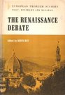 The Renaissance Debate