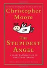 The Stupidest Angel: A Heartwarming Tale Of Christmas Terror, Version 2.0