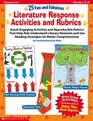 25 Fun and Fabulous Literature Response Activities  and Rubrics Quick Engaging Activities and Reproducible Rubrics That Help Kids Understand Literar  e Reading Strategies for Better Comprehension