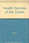 Health Secrets of the Orient