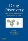 Drug Discovery Practices Processes and Perspectives