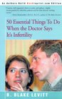 50 Essential Things to Do When the Doctor Says It's Infertility