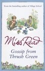 NEWS FROM THRUSH GREEN & GOSSIP FROM THRUSH GREEN