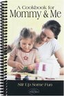 A Cookbook for Mommy & Me