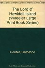 Lord of Hawkfell Island (Wheeler Large Print Book Series)