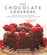 The Chocolate Cookbook Luxurious treats for total indulgence 135 irresistible recipes shown in 260 stunning photographs