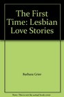 The First Time Lesbian Love Stories