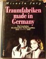 Traumfabriken made in Germany Die Geschichte des deutschen Nachkriegsfilms 19451960