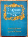 The 371 Chorales of Johann Sebastian Bach With English Texts and TwentyThree Instrumental Obbligatos