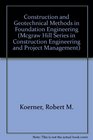 Construction and Geotechnical Methods in Foundation Engineering