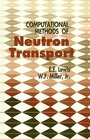 Computational Methods of Neutron Transport