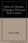 How to Choose Change Advance Your Career