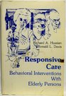 Responsive Care Behavioral Interventions With Elderly Persons