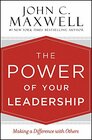 The Power of Your Leadership Making a Difference with Others