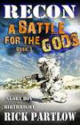 Recon Book Three  A Battle for the Gods
