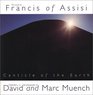 Canticle of the Earth The Words of Francis of Assisi Celebrated in the Photography of David Muench