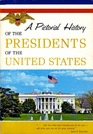 A Pictorial History of the Presidents of the United States