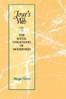 Joyce's Web The Social Unraveling of Modernism