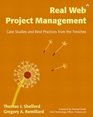 Real Web Project Management Case Studies and Best Practices from the Trenches