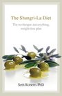 The Shangrila Diet The Nohunger Eatanything Weightloss Plan