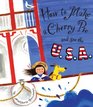 How to Make a Cherry Pie and See the USA