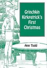 Grinchkin Kirkpatrick's First Christmas