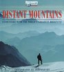Distant Mountains : Encounters with the World's Greatest Mountains (Discovery Channel Books)