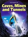 The Amazing Underworld of Caves Mines and Tunnels
