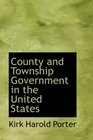 County and Township Government in the United States